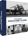 Hugo Junkers - Pionier der Technik - Andreas Tank ; Angelika Hofmann - 9783954164424