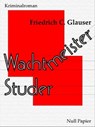 Wachtmeister Studer - Friedrich C. Glauser - 9783954181513