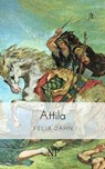 Attila - Felix Dahn - 9783954184491