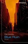 Blue Ruin - Hari Kunzru - 9783954381777