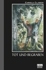 Tot und begraben - Carola Clasen - 9783954410200