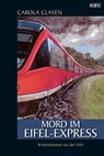 Mord im Eifel-Express - Carola Clasen - 9783954410248