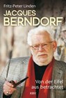 Jacques Berndorf - Von der Eifel aus betrachtet - Fritz-Peter Linden - 9783954410804