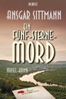 Ein Fünf-Sterne-Mord - Ansgar Sittmann - 9783954411375