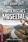 Mörderisches Moseltal - Ralf Kramp - 9783954411993