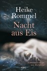 Nacht aus Eis - Heike Rommel - 9783954412082