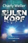 Eulenkopf - Charly Weller - 9783954412112