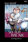 So tot wie nie - Ralf Kramp - 9783954413911