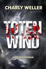 Totenwind - Charly Weller - 9783954413997