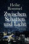 Zwischen Schatten und Licht - Heike Rommel - 9783954414000