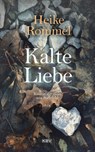 Kalte Liebe - Heike Rommel - 9783954415403