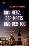 Das Herz, der Kreis und der Tod - Carsten Berg - 9783954416097