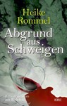Abgrund aus Schweigen - Heike Rommel - 9783954417025