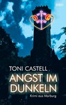 Angst im Dunkeln - Toni Castell - 9783954417315