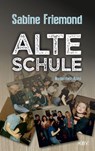 Alte Schule - Sabine Friemond - 9783954417575
