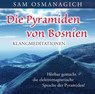 Die Pyramiden von Bosnien - Klangmediationen -  - 9783954471621