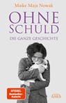 OHNE SCHULD - DIE GANZE GESCHICHTE - Maike Maja Nowak - 9783954474837