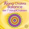 KLANG CHAKRA BALANCE DER SIEBEN HAUPTCHAKREN -  - 9783954475094