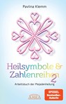 Heilsymbole & Zahlenreihen Band 2: Das neue Arbeitsbuch der Plejadenheilung (von der SPIEGEL-Bestseller-Autorin) - Pavlina Klemm - 9783954475773