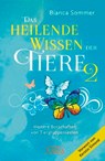 DAS HEILENDE WISSEN DER TIERE Band 2. Neue Botschaften von Tiergruppenseelen - Bianca Sommer - 9783954476084