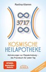 KOSMISCHE HEILAPOTHEKE: Aktivierung der Plejadenheilung - das Praxisbuch mit Heilsymbolen, Botschaften und Meditationen (Das neue Werk der SPIEGEL-Bestsellerautorin!) - Pavlina Klemm - 9783954476640
