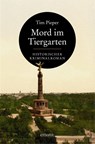 Mord im Tiergarten - Tim Pieper - 9783954511785
