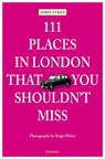 111 Places in London That You Shouldnt Miss - SYKES,  John - 9783954513468