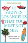 111 Shops in Los Angeles That You Must Not Miss - Desa Philadelphia - 9783954516155