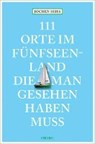 111 Orte im Fünfseenland, die man gesehen haben muss - REISS,  Jochen - 9783954518517