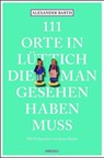 111 Orte in Lüttich, die man gesehen haben muss - Alexander Barth - 9783954519255