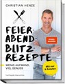 Feierabend-Blitzrezepte - Christian Henze - 9783954531622