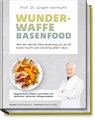 Wunderwaffe Basenfood - Jürgen Vormann ; Karola Wiedemann - 9783954531967