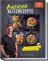 Airfryer-Blitzrezepte - Christian Henze - 9783954533695