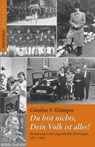 Du bist nichts, Dein Volk ist alles! - Klümper Günther F. - 9783954570096