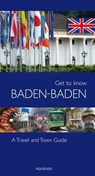 Get to know Baden-Baden - Manfred Söhner ; Gereon Wiesehoefer - 9783954570591
