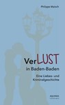 VerLUST in Baden-Baden - Philippe Maisch - 9783954571260