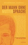 Der Mann ohne Muttersprache - Rahman Jamal ; Olivier Kleine - 9783954612093