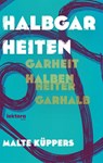 Halbgarheiten - Malte Küppers - 9783954612758