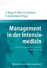Management in der Intensivmedizin - Stefan Kluge ; Gernot Marx ; Uwe Janssens - 9783954663613