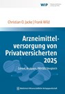 Arzneimittelversorgung von Privatversicherten 2025 - Christian O. Jacke ; Frank Wild - 9783954669714