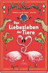Das Liebesleben der Tiere - Katharina von der Gathen - 9783954701698