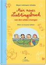 Mein neues Lieblingsbuch von den wilden Zwergen - Meyer ; Lehmann ; Schulze - 9783954701704