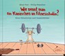 Wie nennt man ein Kaninchen im Fitnessstudio? - Moni Port - 9783954702053