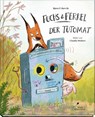 Fuchs & Ferkel - Der Tutomat | "Fuchs & Ferkel" Band 2 - Bjørn F. Rørvik - 9783954702930