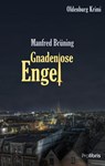 Gnadenlose Engel - Manfred Brüning - 9783954750054