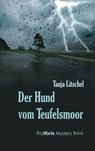 Der Hund vom Teufelsmoor - Tanja Litschel - 9783954750207