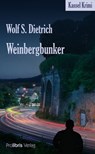 Weinbergbunker - Wolf S. Dietrich - 9783954750313