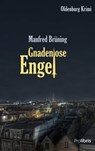 Gnadenlose Engel - Manfred Brüning - 9783954750566