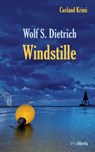 Windstille - Wolf S. Dietrich - 9783954750696