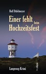 Einer fehlt beim Hochzeitsfest - Rolf Düfelmeyer - 9783954751808